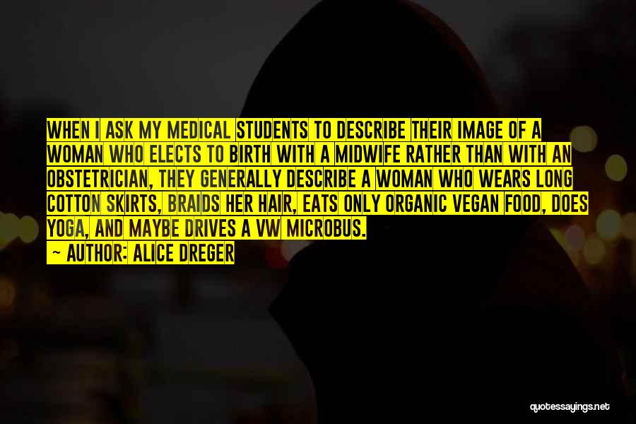 Vegan Food Quotes By Alice Dreger