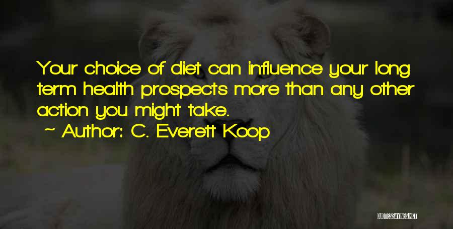 Vegan Food Quotes By C. Everett Koop