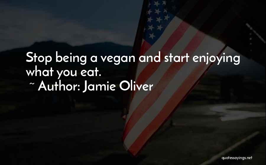 Vegan Food Quotes By Jamie Oliver