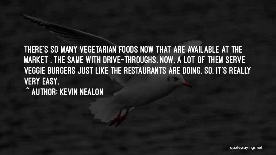 Vegan Food Quotes By Kevin Nealon