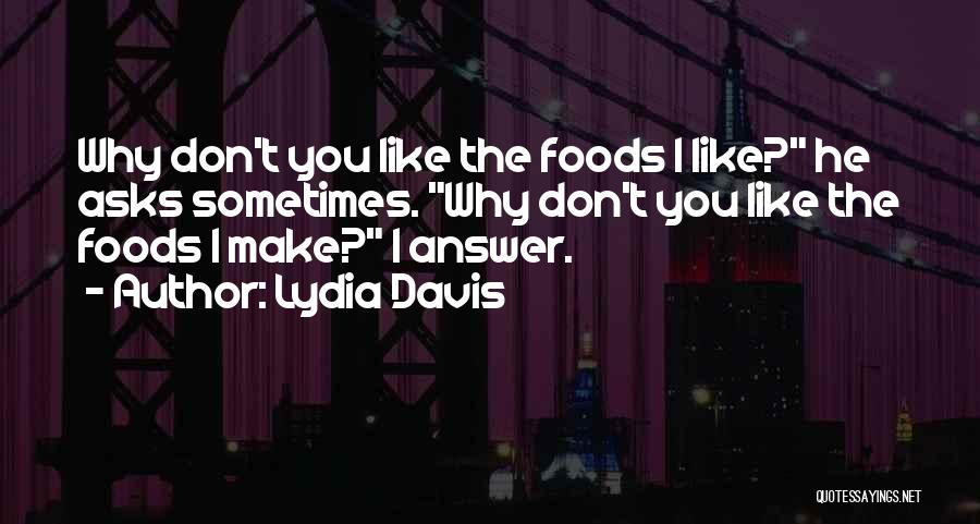 Vegan Food Quotes By Lydia Davis