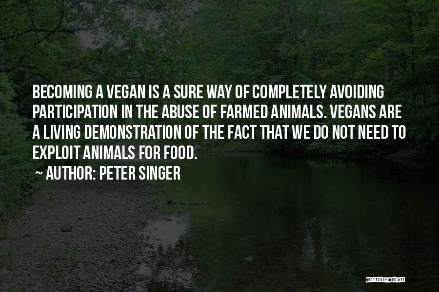 Vegan Food Quotes By Peter Singer