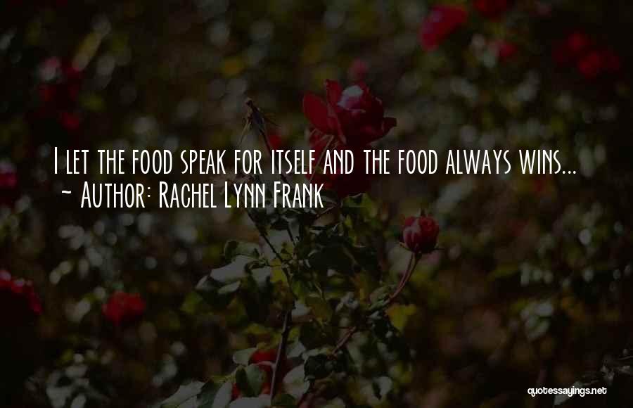 Vegan Food Quotes By Rachel Lynn Frank