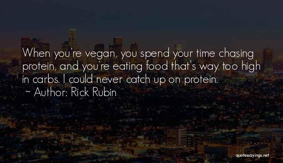 Vegan Food Quotes By Rick Rubin