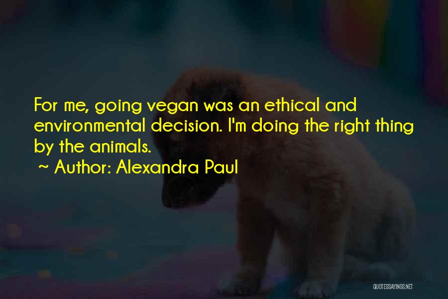Vegan Quotes By Alexandra Paul