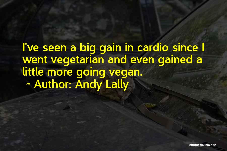 Vegan Quotes By Andy Lally