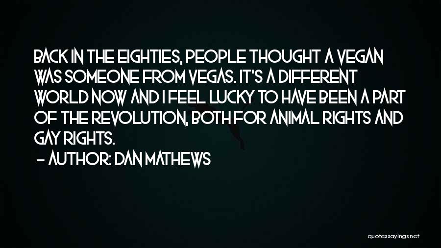 Vegan Quotes By Dan Mathews