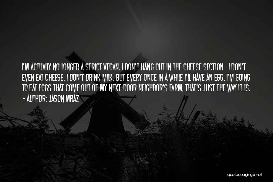 Vegan Quotes By Jason Mraz
