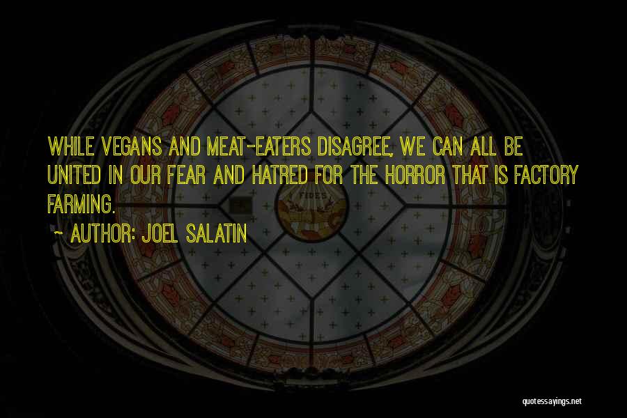 Vegan Quotes By Joel Salatin