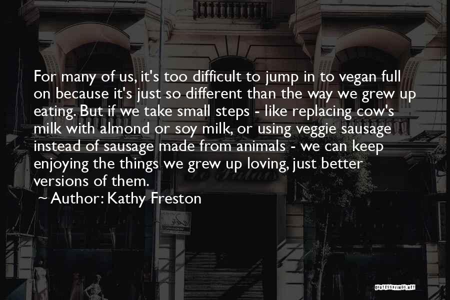 Vegan Quotes By Kathy Freston