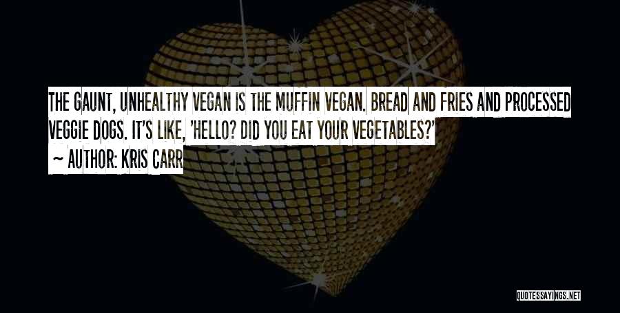 Vegan Quotes By Kris Carr