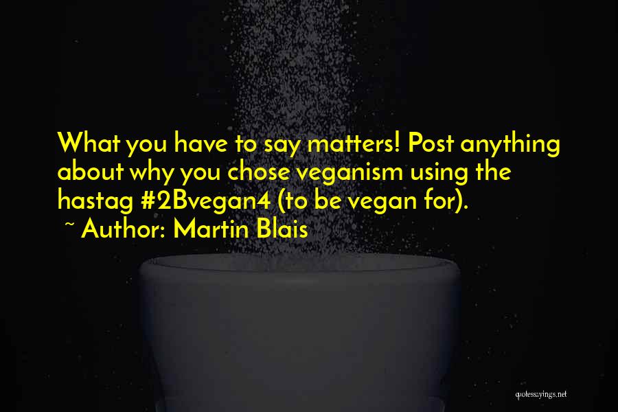 Vegan Quotes By Martin Blais