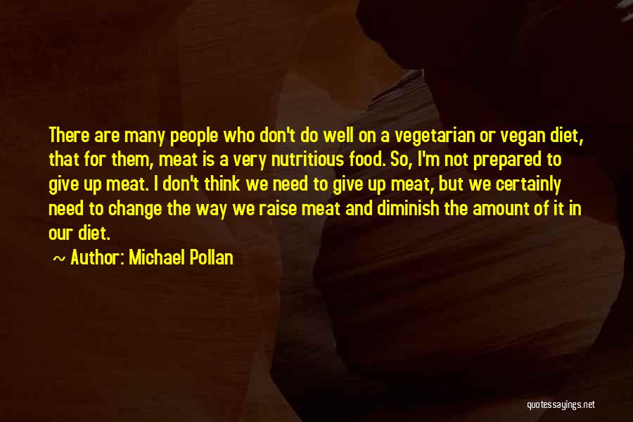 Vegan Quotes By Michael Pollan
