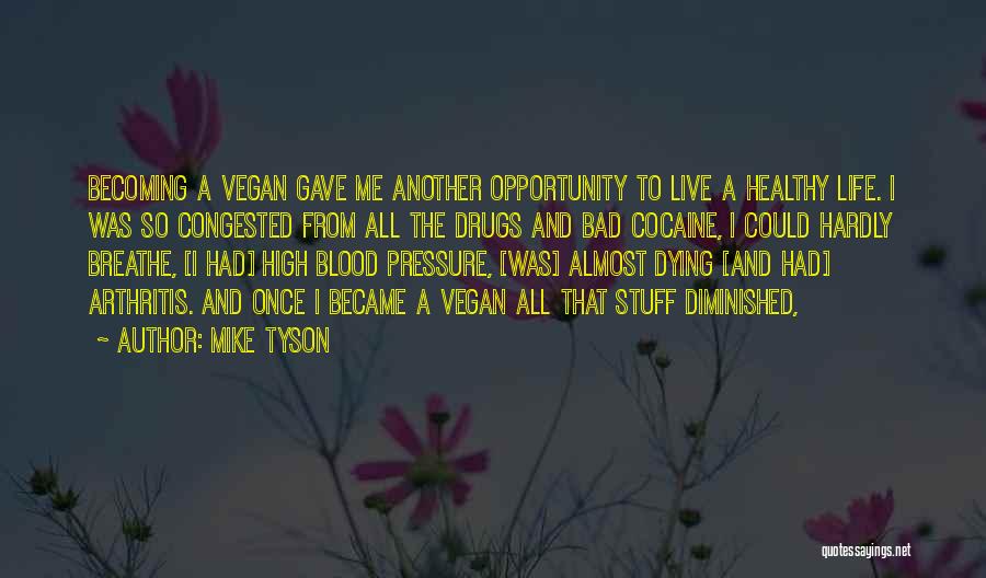Vegan Quotes By Mike Tyson