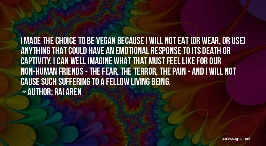 Vegan Quotes By Rai Aren