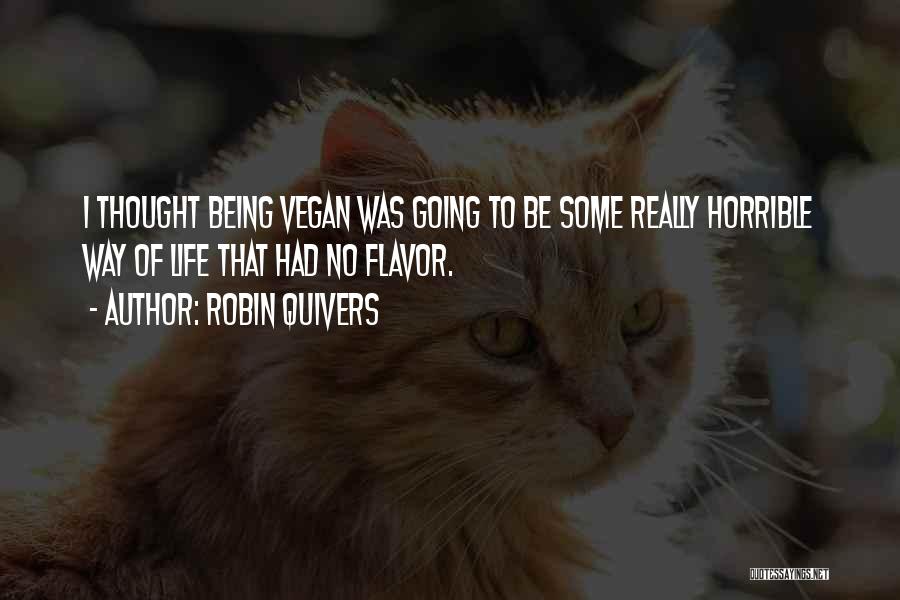Vegan Quotes By Robin Quivers
