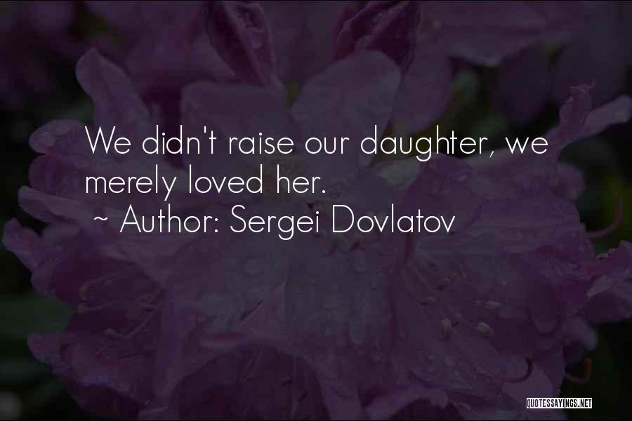 Veganism Funny Quotes By Sergei Dovlatov