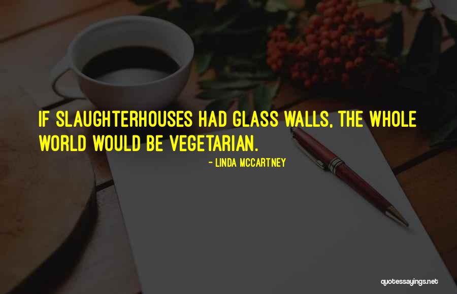 Veganism Quotes By Linda McCartney Veganism Quotes By Linda McCartney