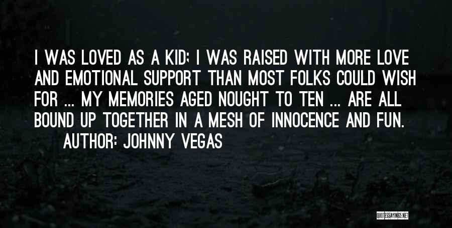 Vegas Bound Quotes By Johnny Vegas