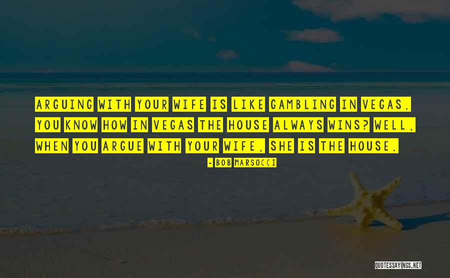 Vegas Gambling Quotes By Bob Marsocci Vegas Gambling Quotes By Bob Marsocci