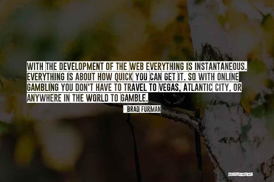 Vegas Gambling Quotes By Brad Furman Vegas Gambling Quotes By Brad Furman