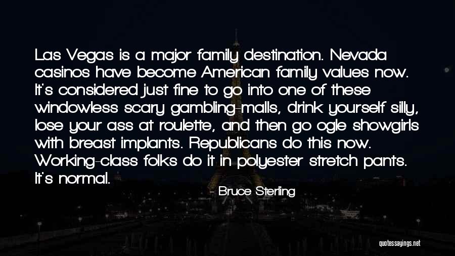 Vegas Gambling Quotes By Bruce Sterling Vegas Gambling Quotes By Bruce Sterling