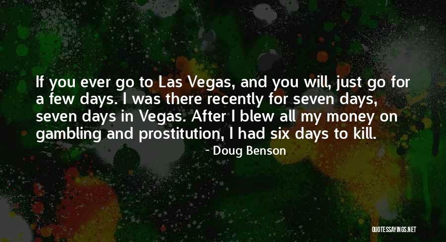 Vegas Gambling Quotes By Doug Benson Vegas Gambling Quotes By Doug Benson