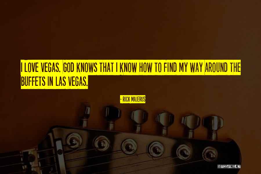 Vegas Gambling Quotes By Rick Majerus Vegas Gambling Quotes By Rick Majerus