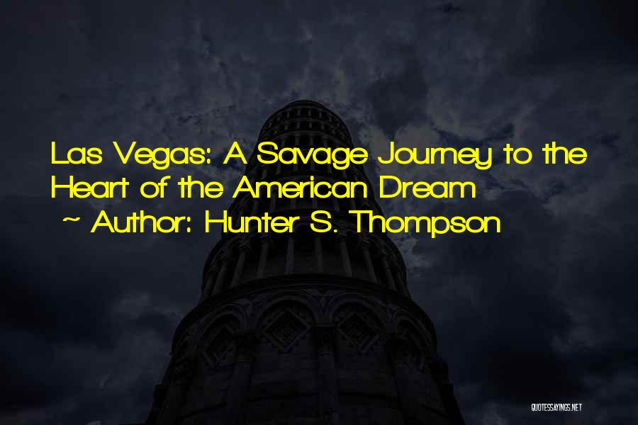 Vegas Hunter S Thompson Quotes By Hunter S. Thompson