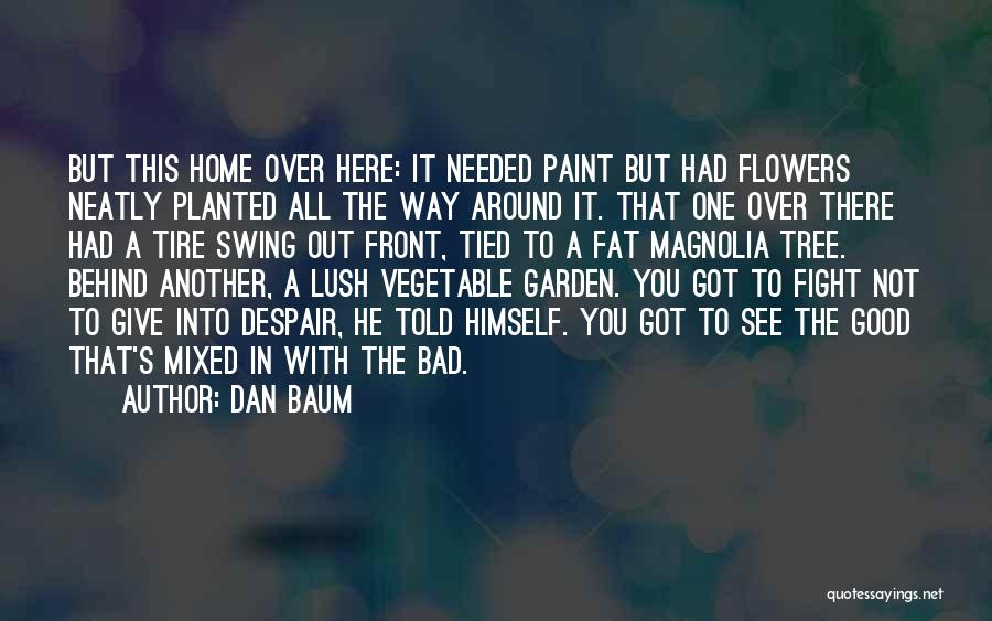 Vegetable Garden Quotes By Dan Baum