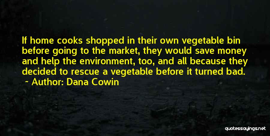 Vegetable Market Quotes By Dana Cowin