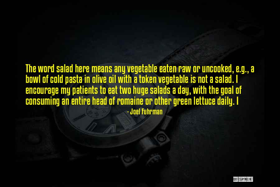 Vegetable Oil Quotes By Joel Fuhrman