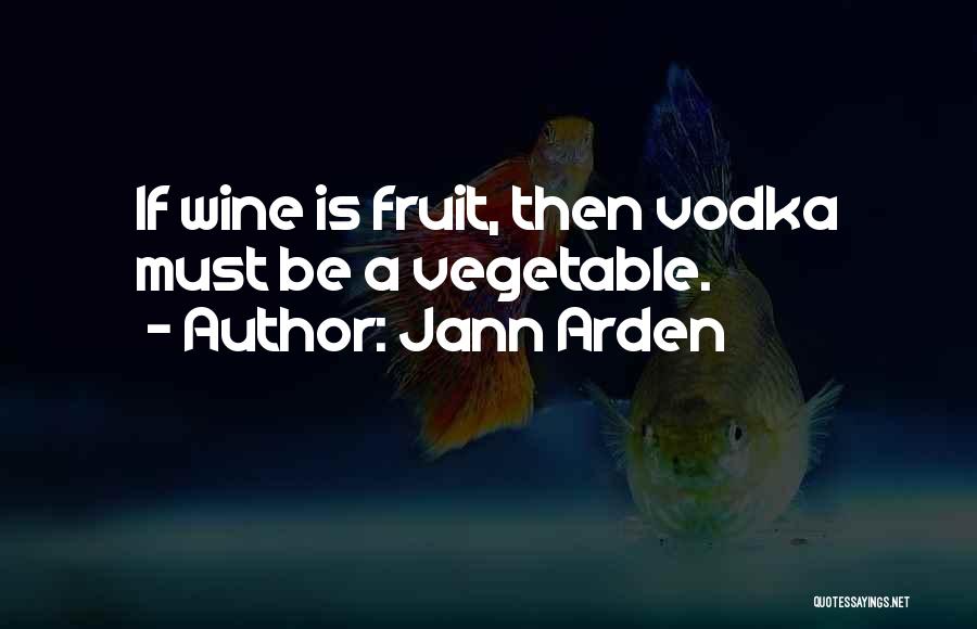 Vegetable Quotes By Jann Arden