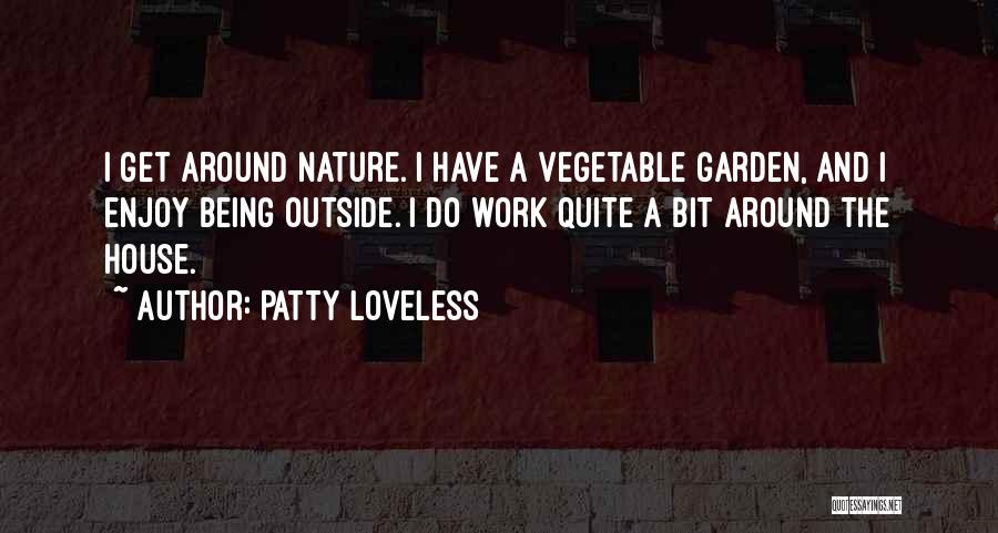 Vegetable Quotes By Patty Loveless