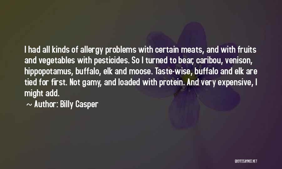 Vegetables And Fruits Quotes By Billy Casper