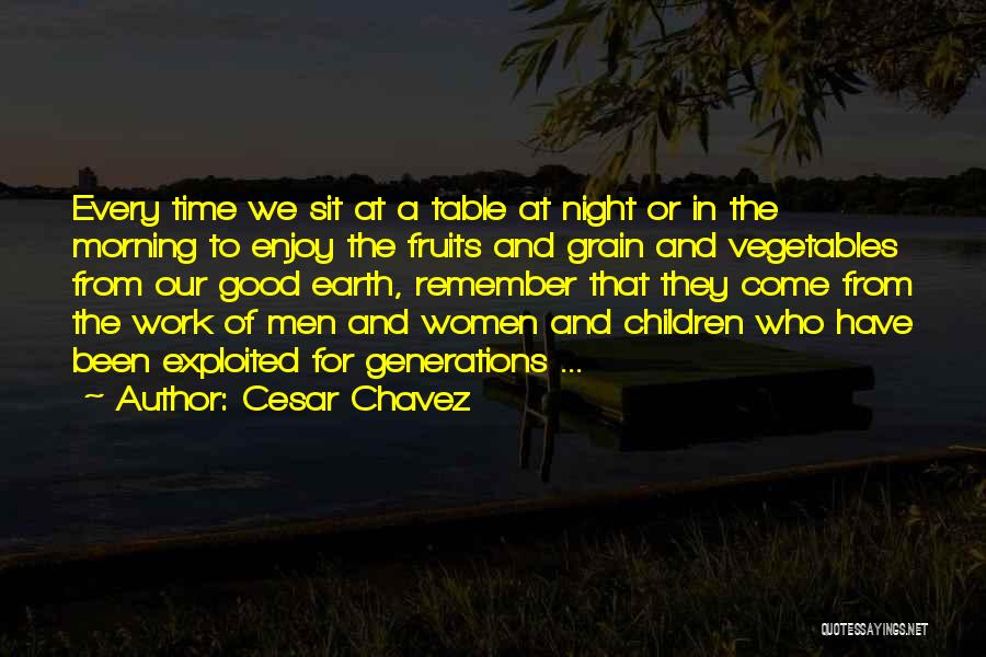 Vegetables And Fruits Quotes By Cesar Chavez