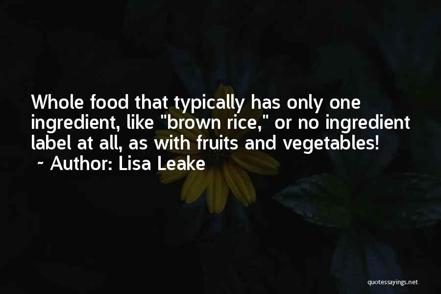 Vegetables And Fruits Quotes By Lisa Leake