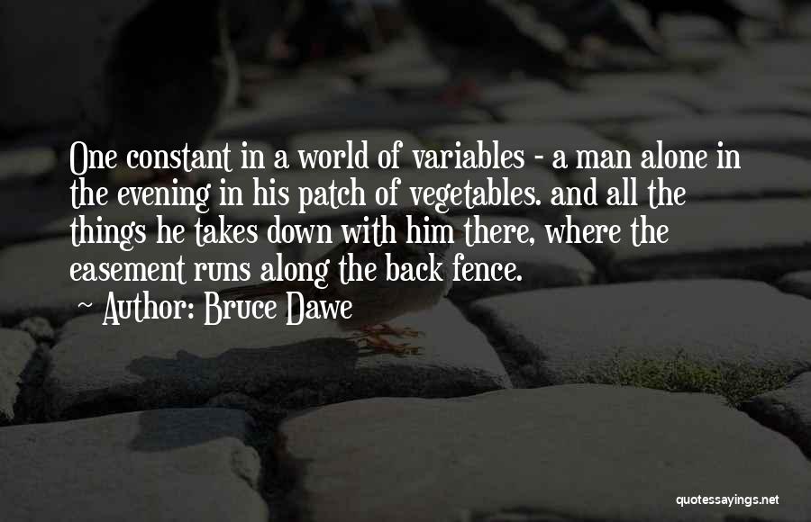 Vegetables Garden Quotes By Bruce Dawe