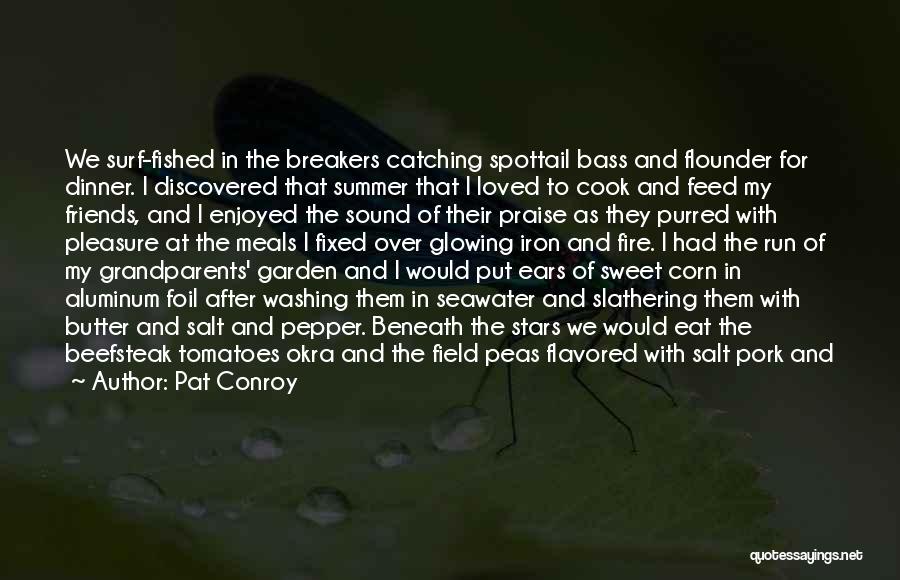 Vegetables Garden Quotes By Pat Conroy