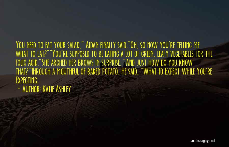 Vegetables Salad Quotes By Katie Ashley