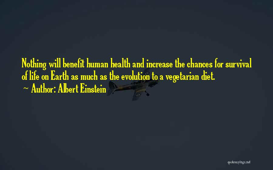 Vegetarian Health Quotes By Albert Einstein
