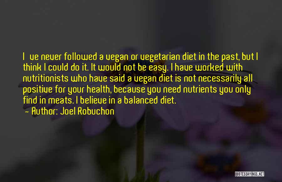 Vegetarian Health Quotes By Joel Robuchon