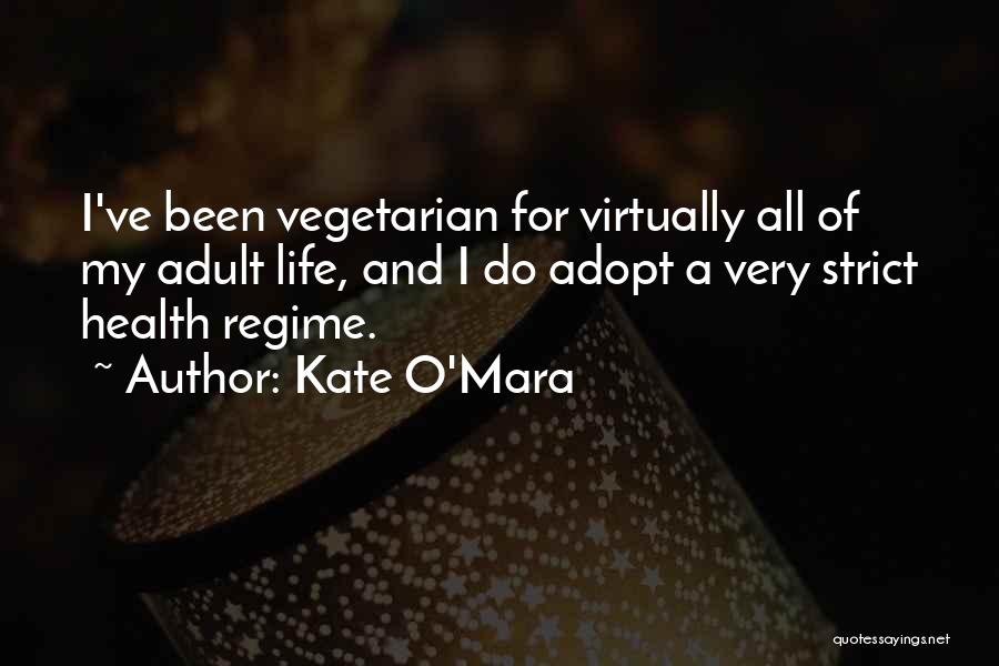 Vegetarian Health Quotes By Kate O'Mara