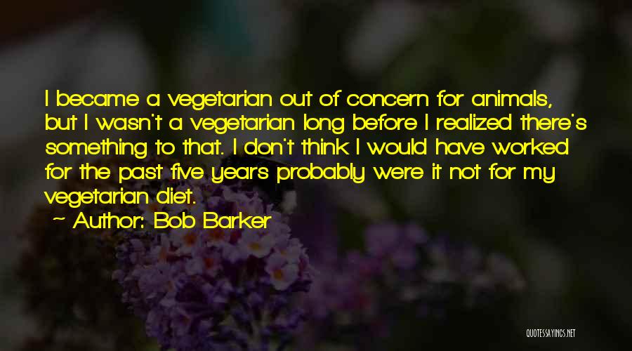 Vegetarian Quotes By Bob Barker