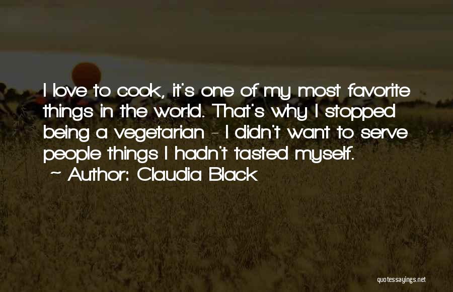 Vegetarian Quotes By Claudia Black