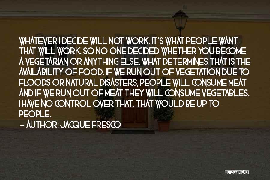 Vegetarian Quotes By Jacque Fresco