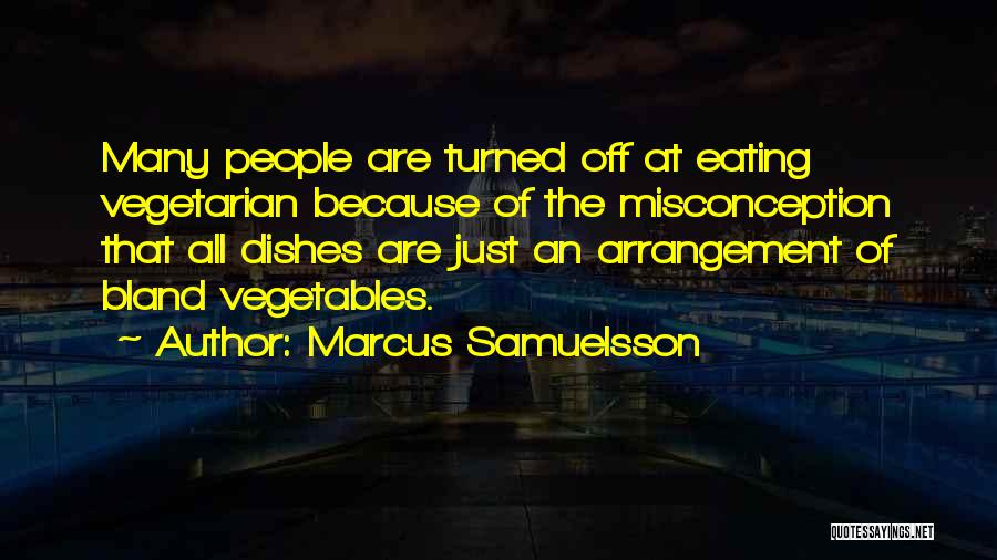 Vegetarian Quotes By Marcus Samuelsson