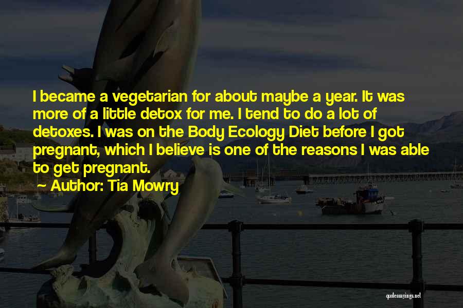 Vegetarian Quotes By Tia Mowry