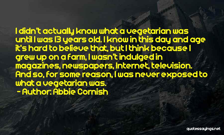 Vegetarian Vs Non Vegetarian Quotes By Abbie Cornish