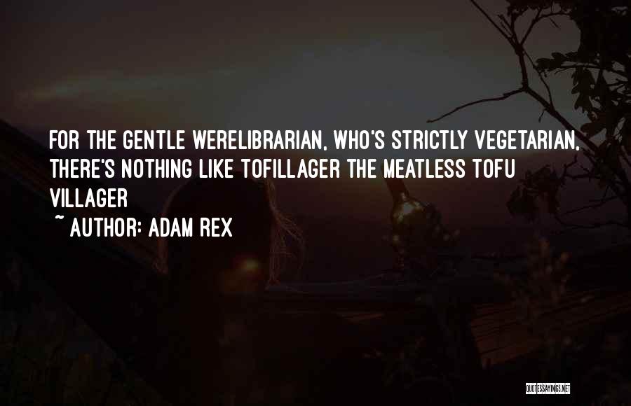 Vegetarian Vs Non Vegetarian Quotes By Adam Rex